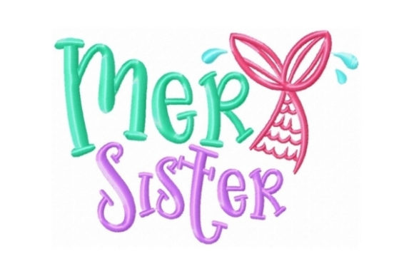 Cute and Joyful Mersister Embroidery Design